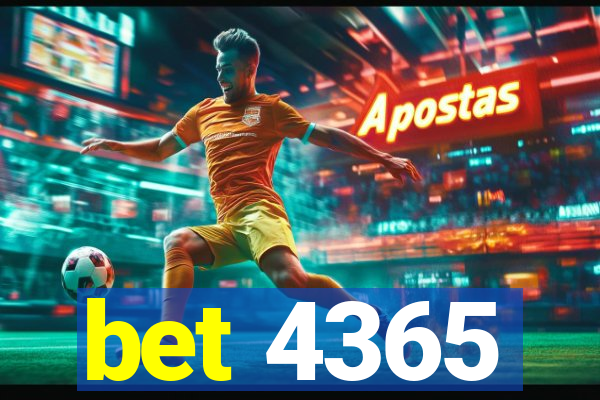 bet 4365